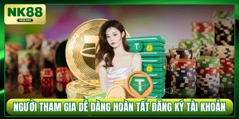 Người tham gia dễ dàng hoàn tất đăng ký tài khoản